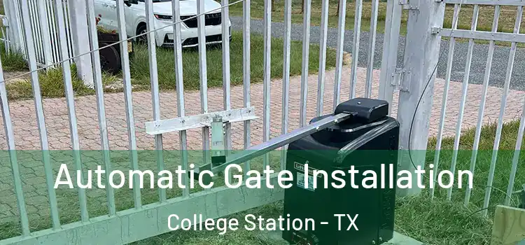 Automatic Gate Installation College Station - TX