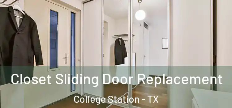 Closet Sliding Door Replacement College Station - TX