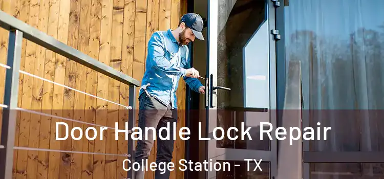 Door Handle Lock Repair College Station - TX