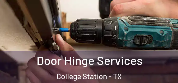  Door Hinge Services College Station - TX
