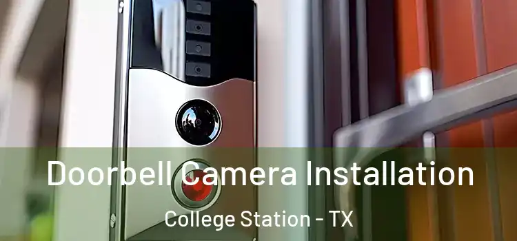  Doorbell Camera Installation College Station - TX