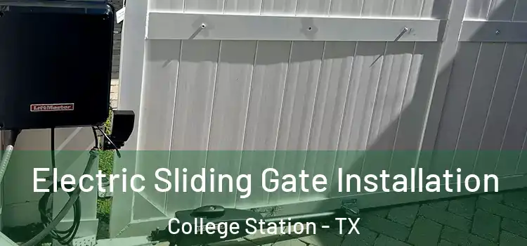 Electric Sliding Gate Installation College Station - TX