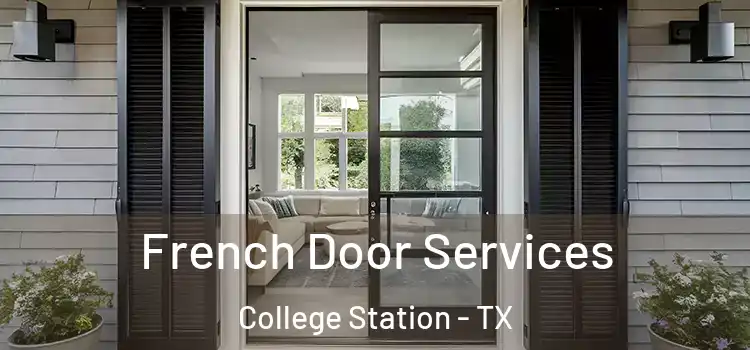 French Door Services College Station - TX