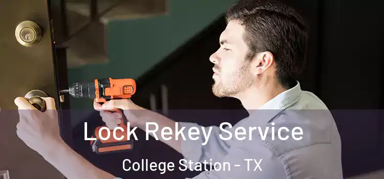 Lock Rekey Service College Station - TX