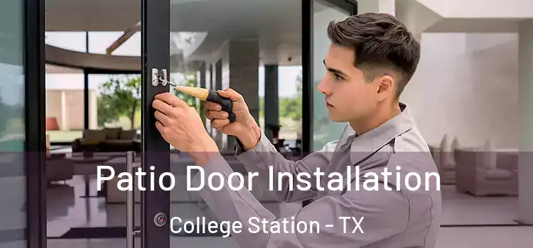 Patio Door Installation College Station - TX