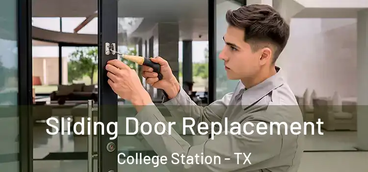 Sliding Door Replacement College Station - TX