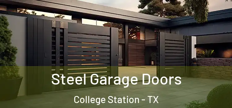 Steel Garage Doors College Station - TX