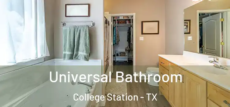 Universal Bathroom College Station - TX